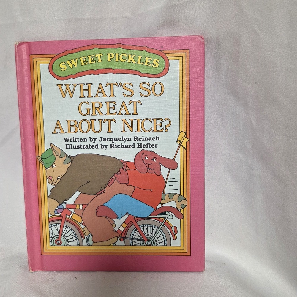 Vintage 1981 Sweet Pickles What's So Great About Nice? Storybook Picture Book
